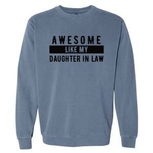 Awesome Like My Daughter In Law Family Lovers Garment-Dyed Sweatshirt