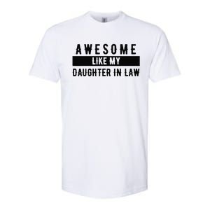 Awesome Like My Daughter In Law Family Lovers Softstyle CVC T-Shirt