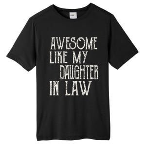 Awesome Like My Daughter In Law Funny Fathers Day Tall Fusion ChromaSoft Performance T-Shirt