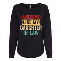 Awesome Like My Daughter In Law Family Lovers Womens California Wash Sweatshirt