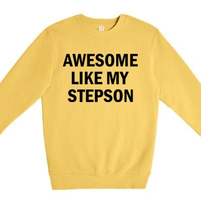 Awesome Like My Stepson Premium Crewneck Sweatshirt