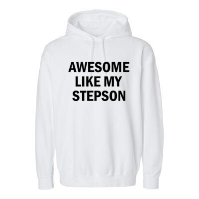 Awesome Like My Stepson Garment-Dyed Fleece Hoodie