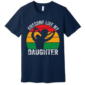 Awesome Like My Daughter Juneteenth Black Melanin African Premium T-Shirt