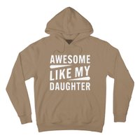 Awesome Like My Daughter Funny Gifts For FatherS Day Hoodie