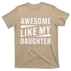 Awesome Like My Daughter Funny Gifts For FatherS Day T-Shirt