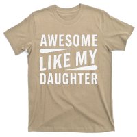 Awesome Like My Daughter Funny Gifts For FatherS Day T-Shirt