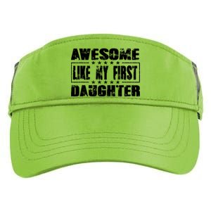 Awesome Like My First Daughter Funny Fathers Day Dads Adult Drive Performance Visor