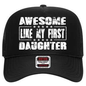 Awesome Like My First Daughter Funny Fathers Day Dads High Crown Mesh Back Trucker Hat