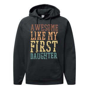 Awesome Like My First Daughter Family Proud Mom And Dad Performance Fleece Hoodie