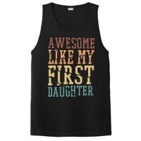 Awesome Like My First Daughter Family Proud Mom And Dad PosiCharge Competitor Tank