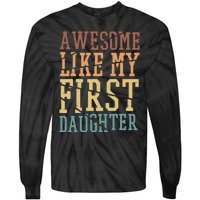 Awesome Like My First Daughter Family Proud Mom And Dad Tie-Dye Long Sleeve Shirt