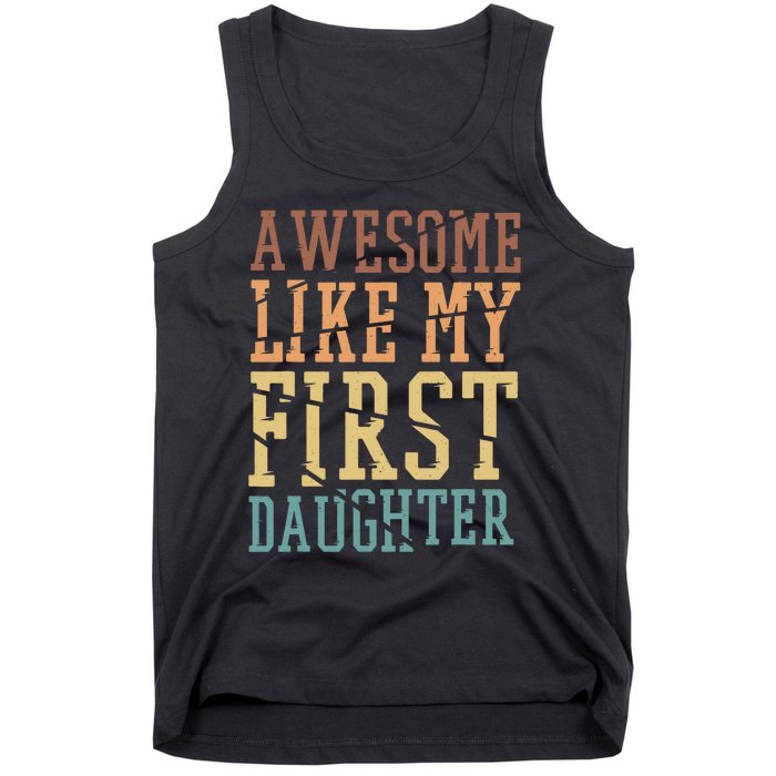 Awesome Like My First Daughter Family Proud Mom And Dad Tank Top