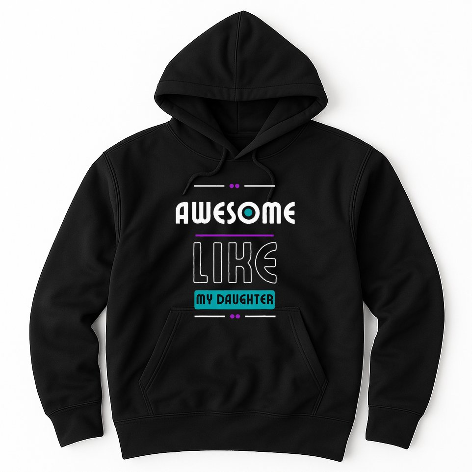 Awesome Like My Daughter Gifts Funny Fathers Day Dad Hoodie