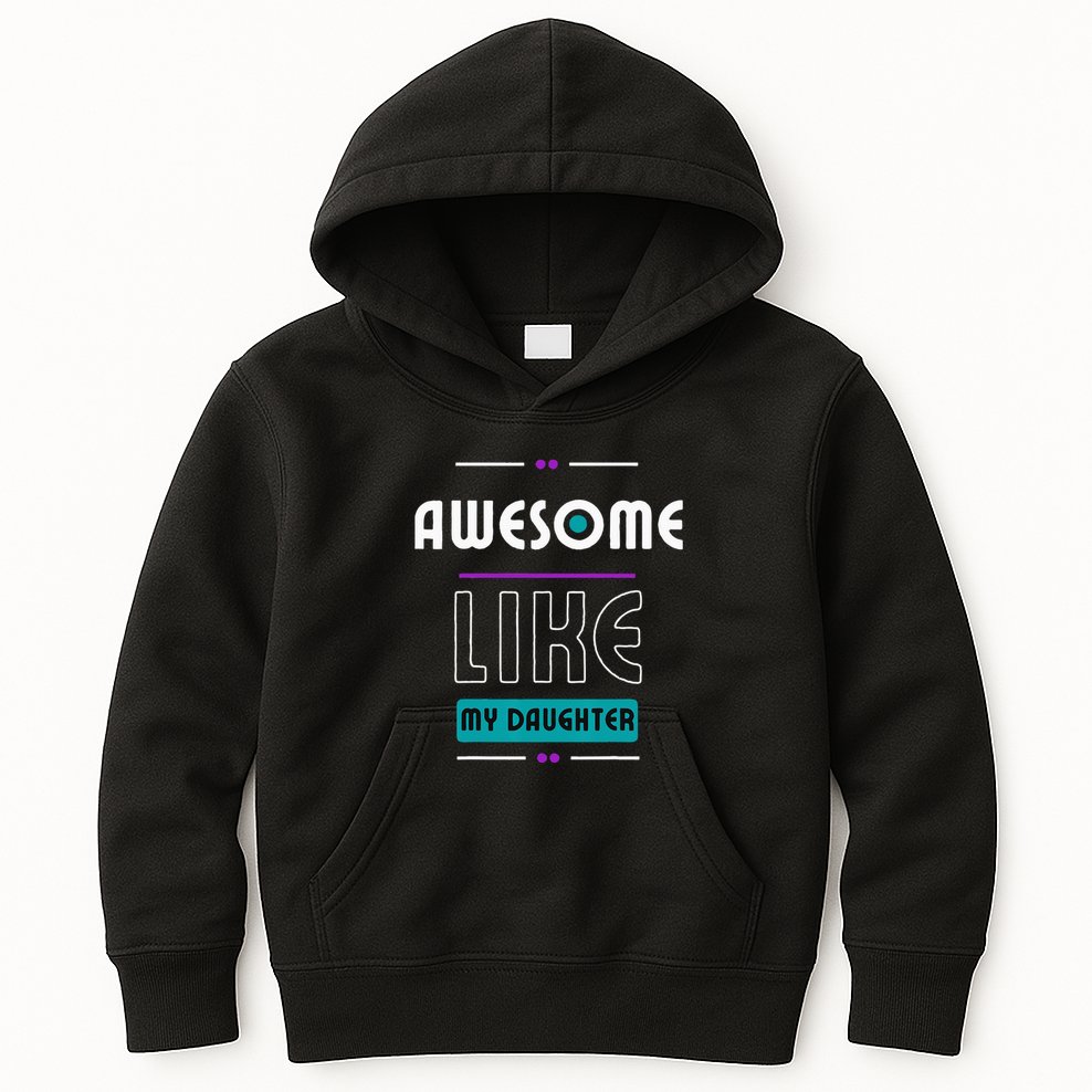Awesome Like My Daughter Gifts Funny Fathers Day Dad Kids Hoodie