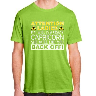 Attention Ladies My Wife Is A Crazy Capricorn Funny Adult ChromaSoft Performance T-Shirt