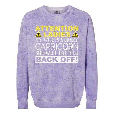 Attention Ladies My Wife Is A Crazy Capricorn Funny Colorblast Crewneck Sweatshirt