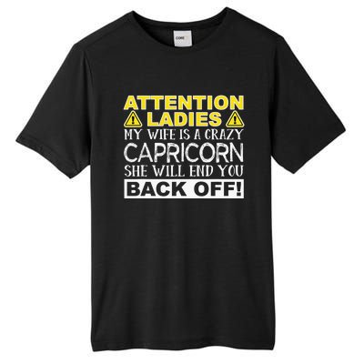 Attention Ladies My Wife Is A Crazy Capricorn Funny Tall Fusion ChromaSoft Performance T-Shirt