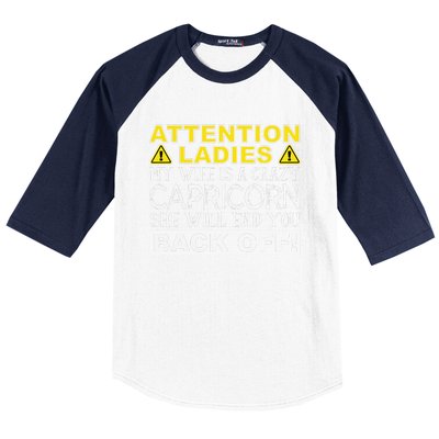 Attention Ladies My Wife Is A Crazy Capricorn Funny Baseball Sleeve Shirt