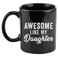 Awesome Like My Daughter Man Funny Fathers Day Dad 11oz C Handle Ceramic Mug