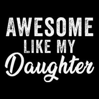 Awesome Like My Daughter Man Funny Fathers Day Dad Zip Tote Bag