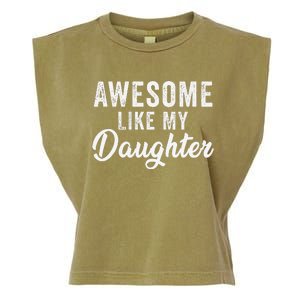 Awesome Like My Daughter Man Funny Fathers Day Dad Garment-Dyed Women's Muscle Tee