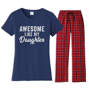 Awesome Like My Daughter Man Funny Fathers Day Dad Women's Flannel Pajama Set