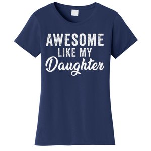 Awesome Like My Daughter Man Funny Fathers Day Dad Women's T-Shirt