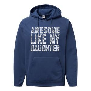 Awesome Like My Daughter Funny Fathers Day Performance Fleece Hoodie