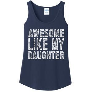 Awesome Like My Daughter Funny Fathers Day Ladies Essential Tank