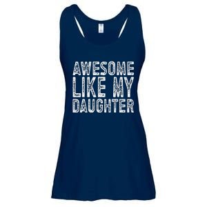 Awesome Like My Daughter Funny Fathers Day Ladies Essential Flowy Tank