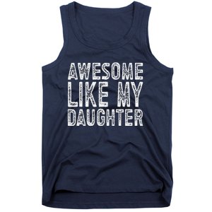 Awesome Like My Daughter Funny Fathers Day Tank Top