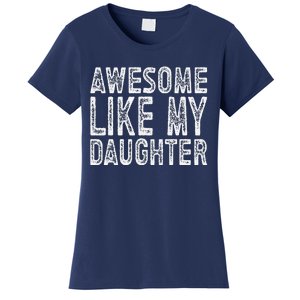 Awesome Like My Daughter Funny Fathers Day Women's T-Shirt