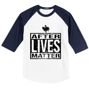 After Lives Matter For Ghost Hunting Paranormal Investigator Baseball Sleeve Shirt