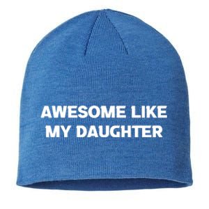 Awesome Like My Daughter | Fathers Dad Gift Gift From Daughter To Dad Sustainable Beanie