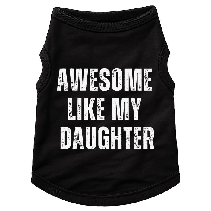 Awesome Like My Daughter Design Doggie Tank