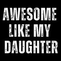 Awesome Like My Daughter Design Flexfit Unipanel Trucker Cap