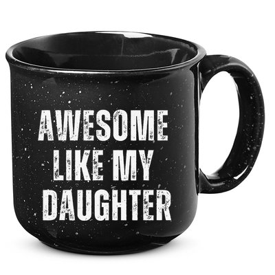 Awesome Like My Daughter Design 15oz Campfire Ceramic Mug