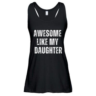 Awesome Like My Daughter Design Ladies Essential Flowy Tank