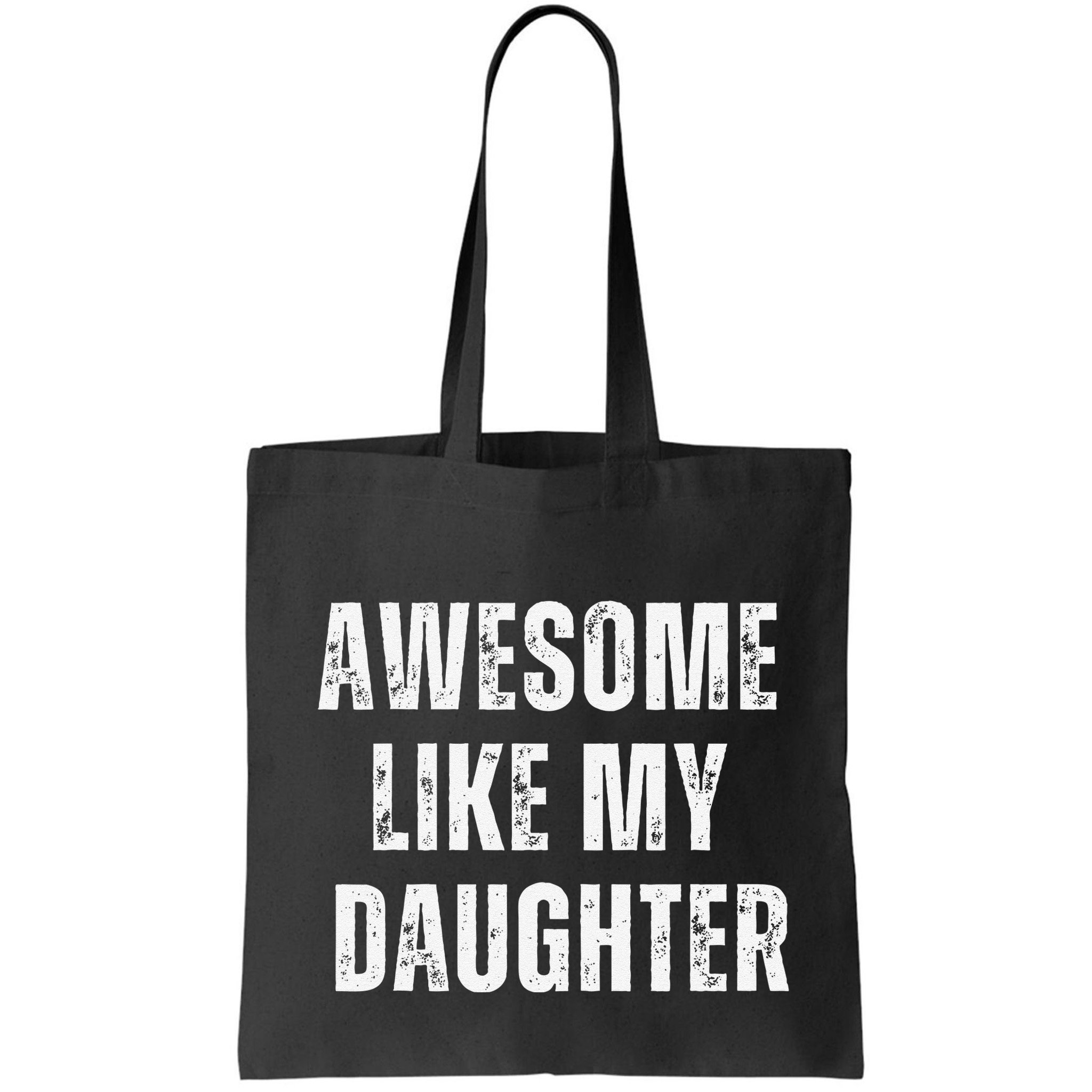 Awesome Like My Daughter Design Bag