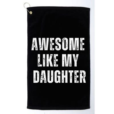 Awesome Like My Daughter Design Golf Towel