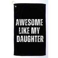 Awesome Like My Daughter Design Golf Towel