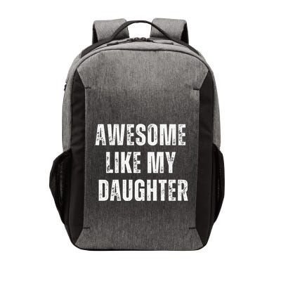 Awesome Like My Daughter Design Vector Backpack