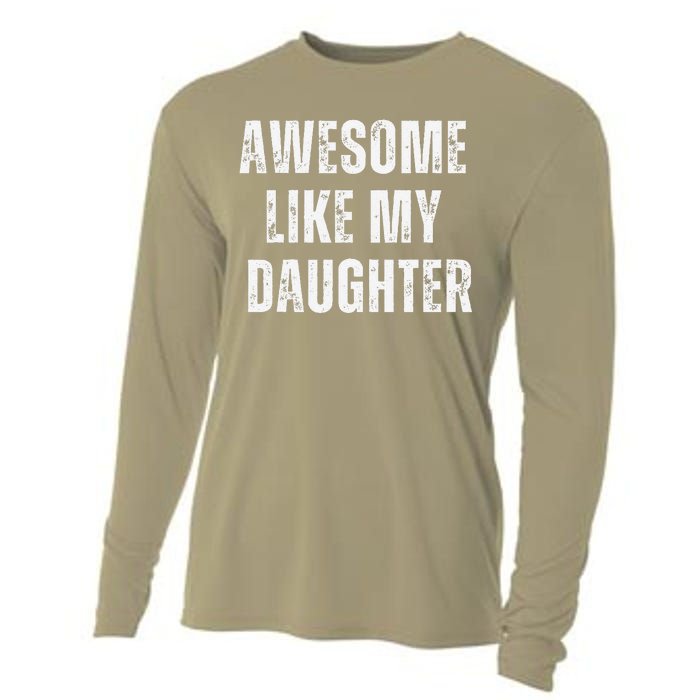 Awesome Like My Daughter Design Cooling Performance Long Sleeve Crew