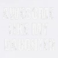 Awesome Like My Daughter Design Garment-Dyed Sweatshirt