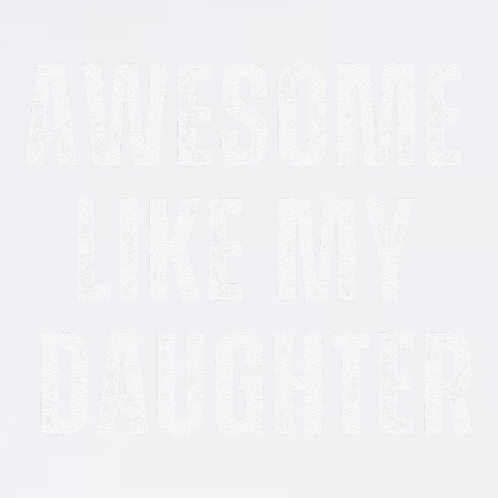 Awesome Like My Daughter Design Garment-Dyed Sweatshirt
