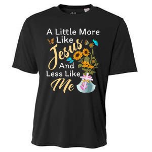 A Little More Like Jesus A Little Less Like Me For Women Cooling Performance Crew T-Shirt