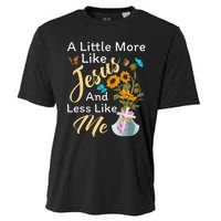 A Little More Like Jesus A Little Less Like Me For Women Cooling Performance Crew T-Shirt