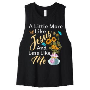 A Little More Like Jesus A Little Less Like Me For Women Women's Racerback Cropped Tank