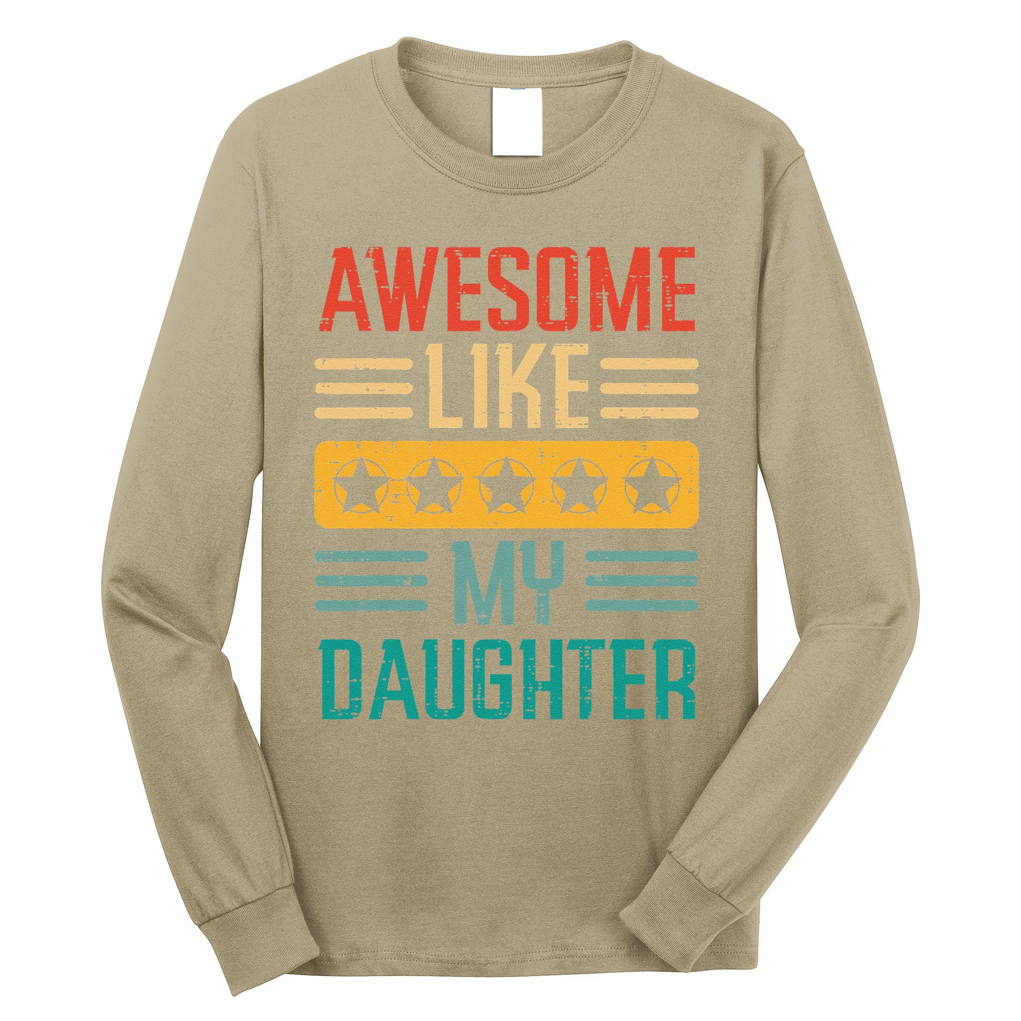 Awesome Like My Daughter Fathers Day Retro Dad Papa Dada Long Sleeve Shirt
