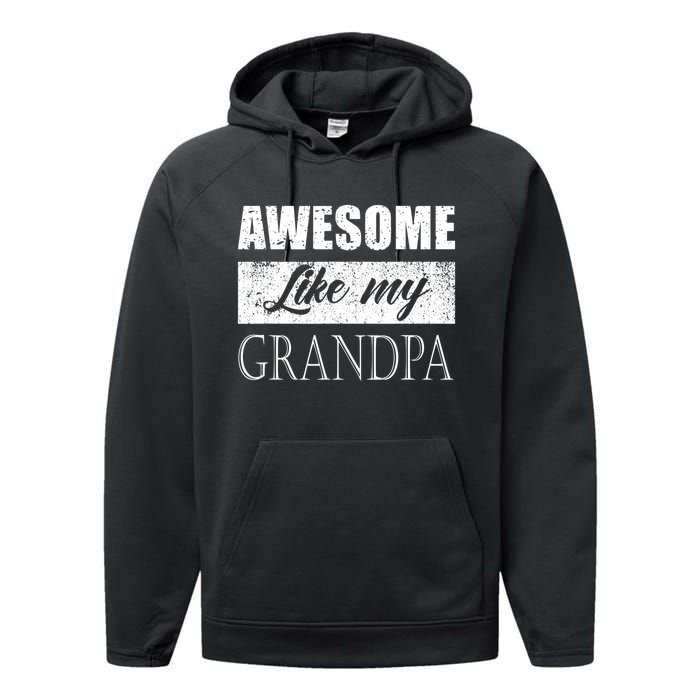 Awesome Like My Grandpa FatherS Day Gifts From Son Daughter Performance Fleece Hoodie